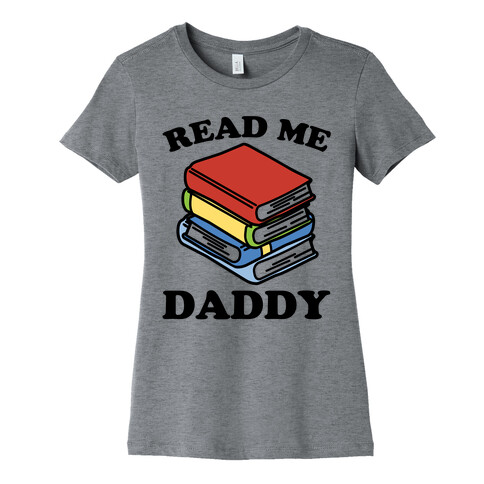 Read Me Daddy Book Parody Womens T-Shirt