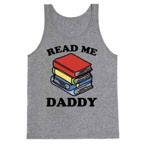 Read Me Daddy Book Parody Tank Top