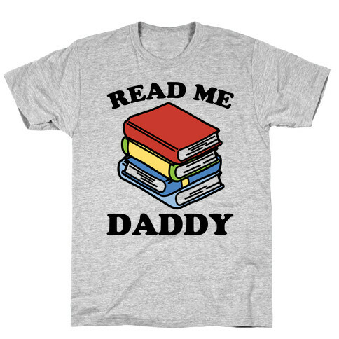 Read Me Daddy Book Parody T-Shirt