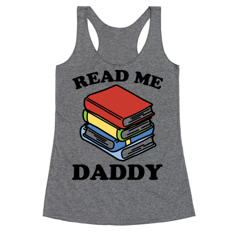 Read Me Daddy Book Parody Racerback Tank Top