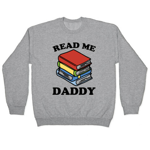 Read Me Daddy Book Parody Pullover