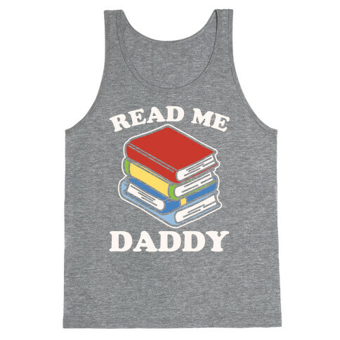 Read Me Daddy Book Parody White Print Tank Top