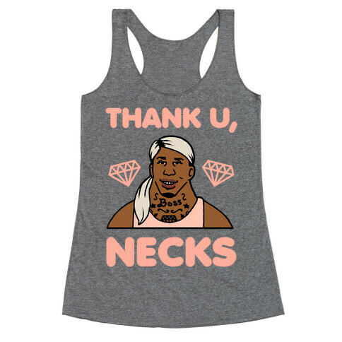 Thank U, Necks Racerback Tank Top