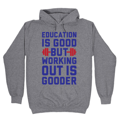 Working Out Is Gooder Hooded Sweatshirt