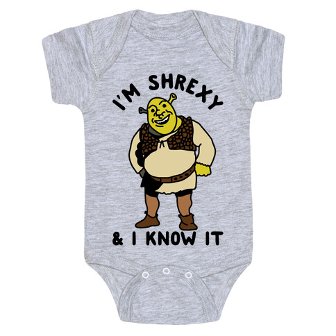 I'm Shrexy And I Know It Baby One-Piece
