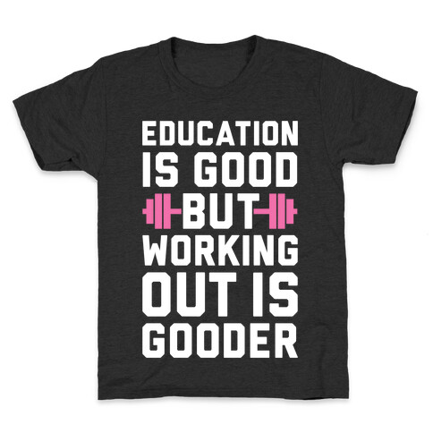Working Out Is Gooder Kids T-Shirt