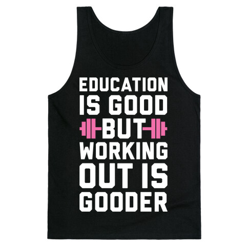 Working Out Is Gooder Tank Top