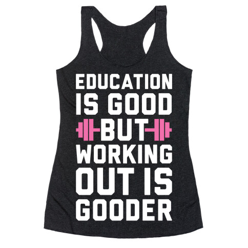 Working Out Is Gooder Racerback Tank Top