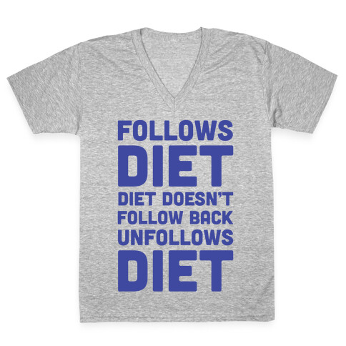 Follows Diet Diet Doesn't Follow Back Unfollows Diet V-Neck Tee Shirt