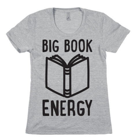 Big Book Energy Womens T-Shirt