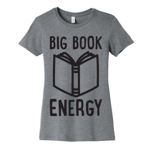 Big Book Energy Womens T-Shirt