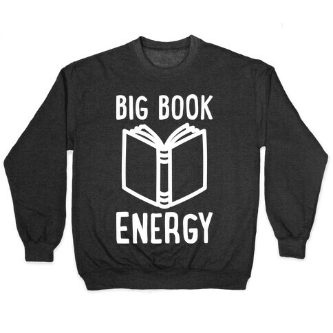Big Book Energy Pullover