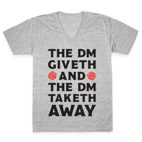 The DM Giveth and The DM Taketh Away V-Neck Tee Shirt