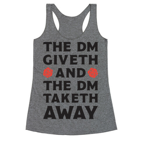 The DM Giveth and The DM Taketh Away Racerback Tank Top
