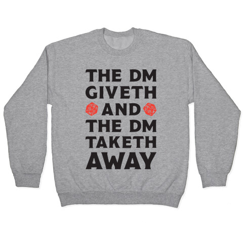 The DM Giveth and The DM Taketh Away Pullover