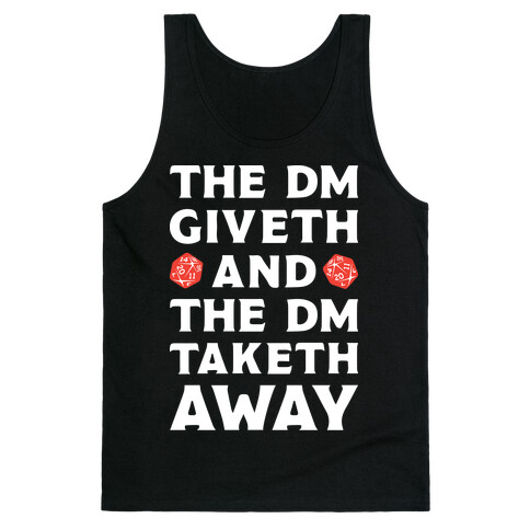 The DM Giveth and The DM Taketh Away Tank Top