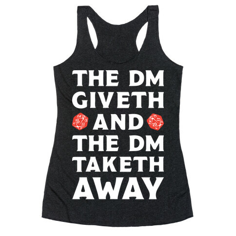 The DM Giveth and The DM Taketh Away Racerback Tank Top