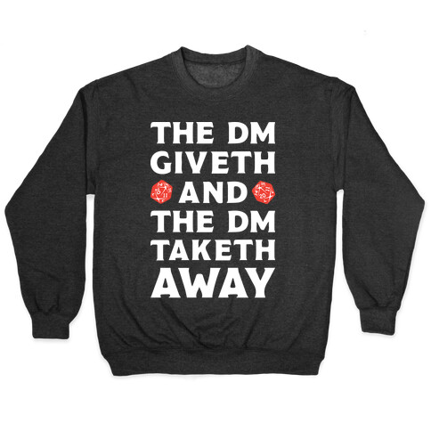 The DM Giveth and The DM Taketh Away Pullover