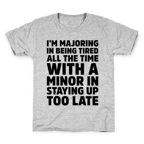 Majoring In Being Tired All The Time  Kids T-Shirt