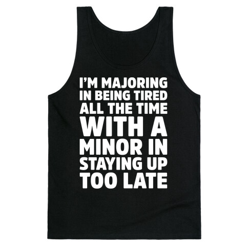 Majoring In Being Tired All The Time White Print Tank Top