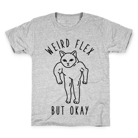Weird Flex But Okay Buff Cat Kids T-Shirt