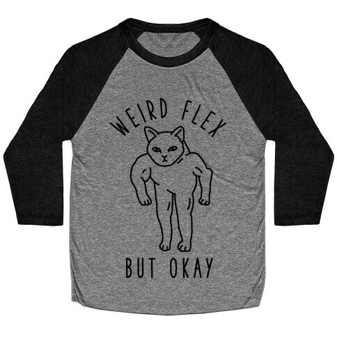 Weird Flex But Okay Buff Cat Baseball Tee