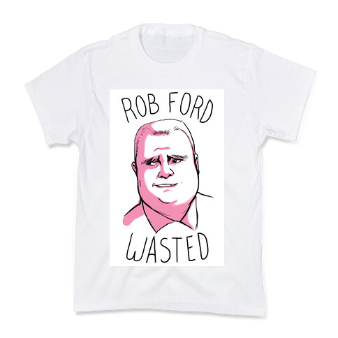 Rob Ford Wasted Kids T-Shirt