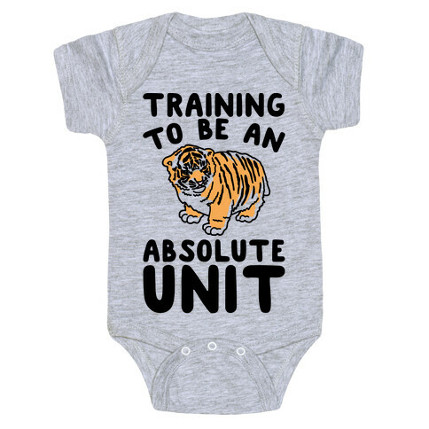 Training To Be A Absolute Unit  Baby One-Piece