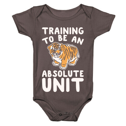 Training To Be A Absolute Unit  Baby One-Piece