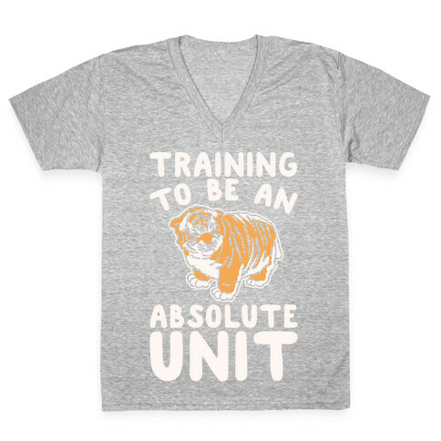 Training To Be A Absolute Unit  V-Neck Tee Shirt