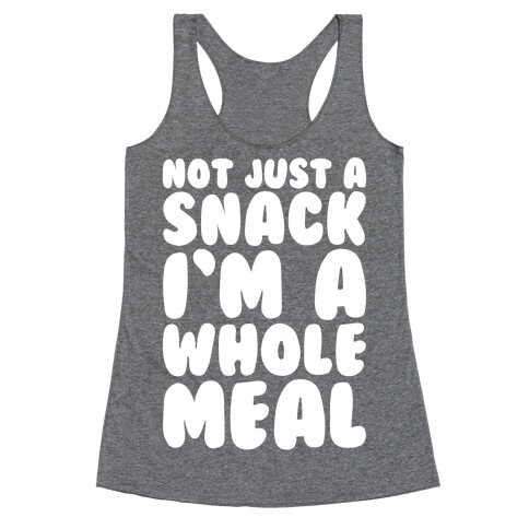 Not Just A Snack A Whole Meal White Print Racerback Tank Top