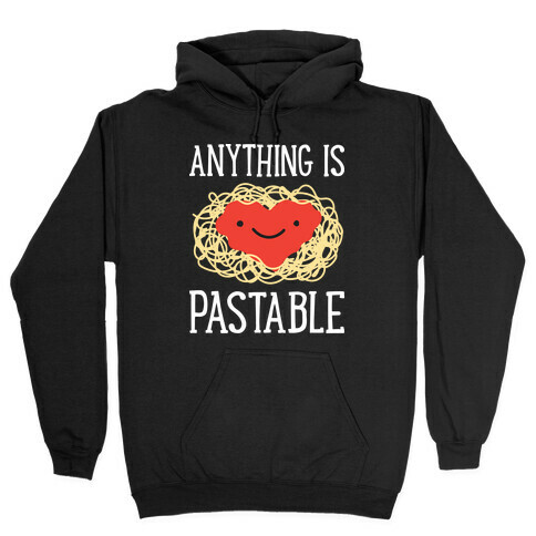 Anything Is Pastable Hooded Sweatshirt