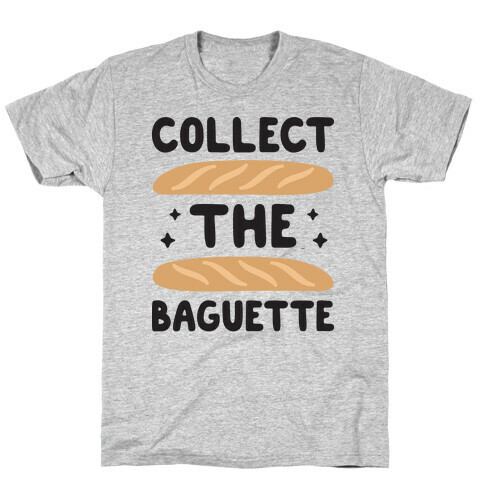 Collect The Baguette T-Shirt