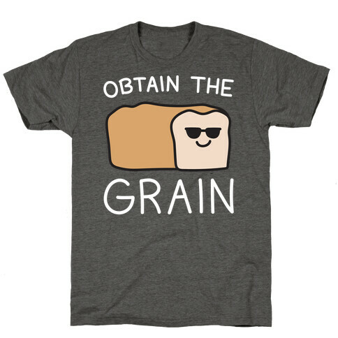 Obtain The Grain T-Shirt