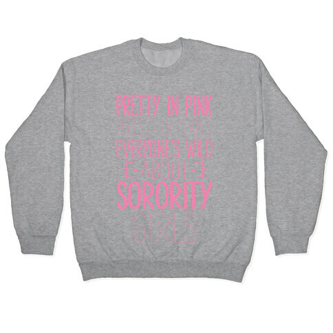 Everyone's Wild About Sorority Girls Pullover