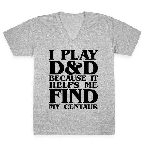 D & D Helps Me Find My Centaur Parody V-Neck Tee Shirt