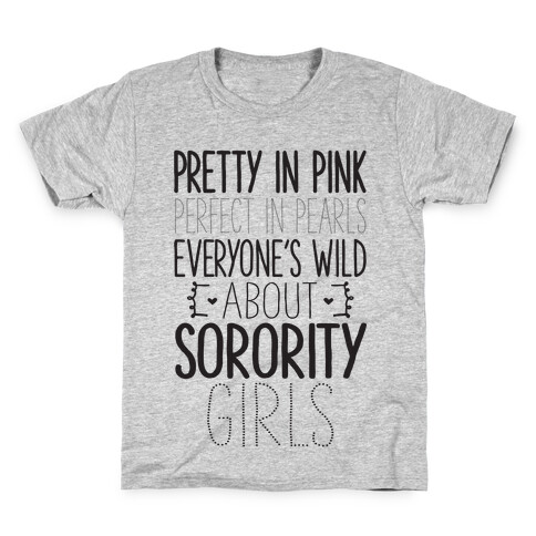 Everyone's Wild About Sorority Girls Kids T-Shirt