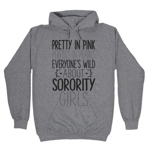 Everyone's Wild About Sorority Girls Hooded Sweatshirt