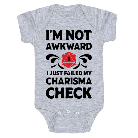 I'm Not Awkward I Just Failed My Charisma Check Baby One-Piece