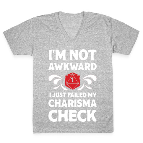 I'm Not Awkward I Just Failed My Charisma Check V-Neck Tee Shirt