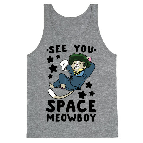 See you, Space Meowboy - Cowboy Bebop Tank Top