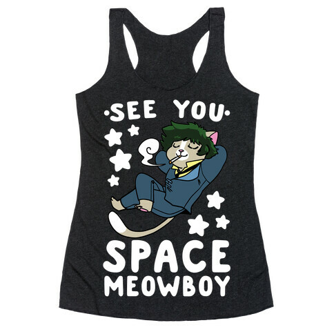 See you, Space Meowboy - Cowboy Bebop Racerback Tank Top