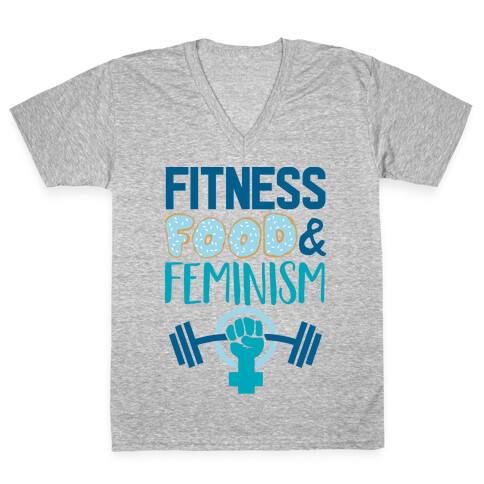 Fitness, Food, and feminism V-Neck Tee Shirt