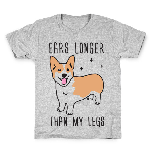 Ears Longer Than My Legs Corgi Kids T-Shirt