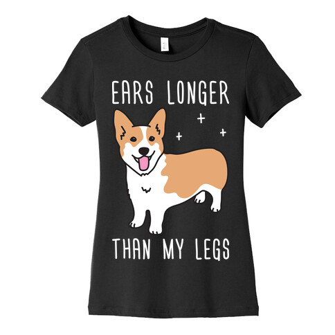 Ears Longer Than My Legs Corgi Womens T-Shirt