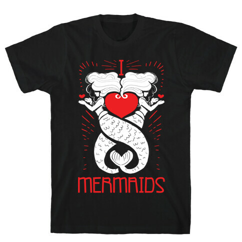 I Love Mermaids T-Shirt