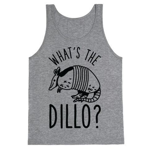 What's the Dillo? Tank Top
