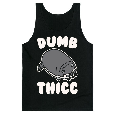 Dumb Thicc Raccoon White Print Tank Top