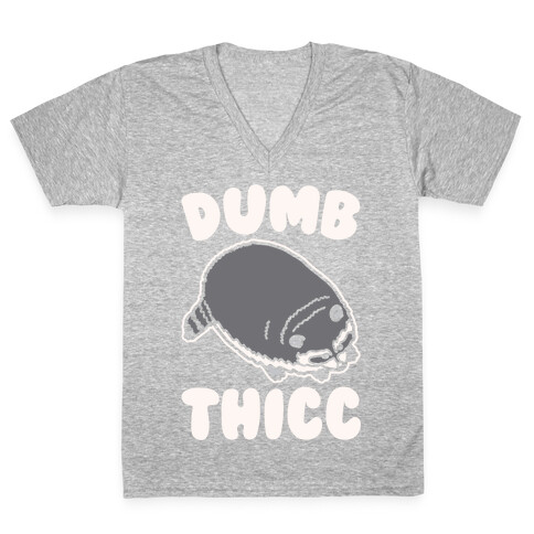 Dumb Thicc Raccoon White Print V-Neck Tee Shirt