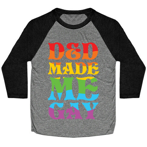 D&D Made Me Gay Baseball Tee